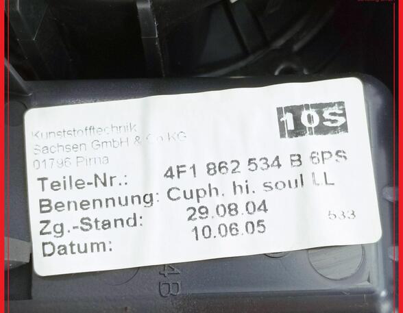 Getränkehalter  AUDI A6 AVANT (4F5  C6) 3.0 TDI QUATTRO 165 KW