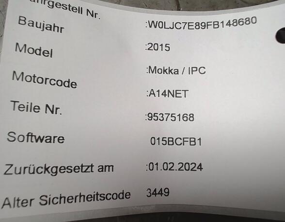 TACHOEINHEIT ( ENTHEIRATET )  (Armaturenbrett / Mittelkonsole) Opel Mokka Benzin (J-A) 1364 ccm 103 KW 2013>2016