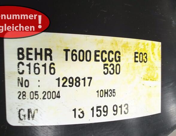 HEIZUNGSGEBLÄSE  (Heizung/Klimaanlage) Opel Zafira Benzin (A) 1796 ccm 92 KW 2003>2005